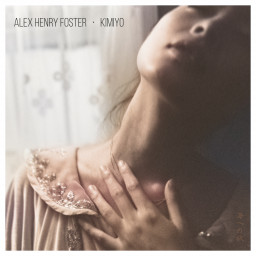 ALEX HENRY FOSTER - "Kimiyo" (Hopeful Tragedy Records, Trip/Prog Rock, 26.04. 2024)